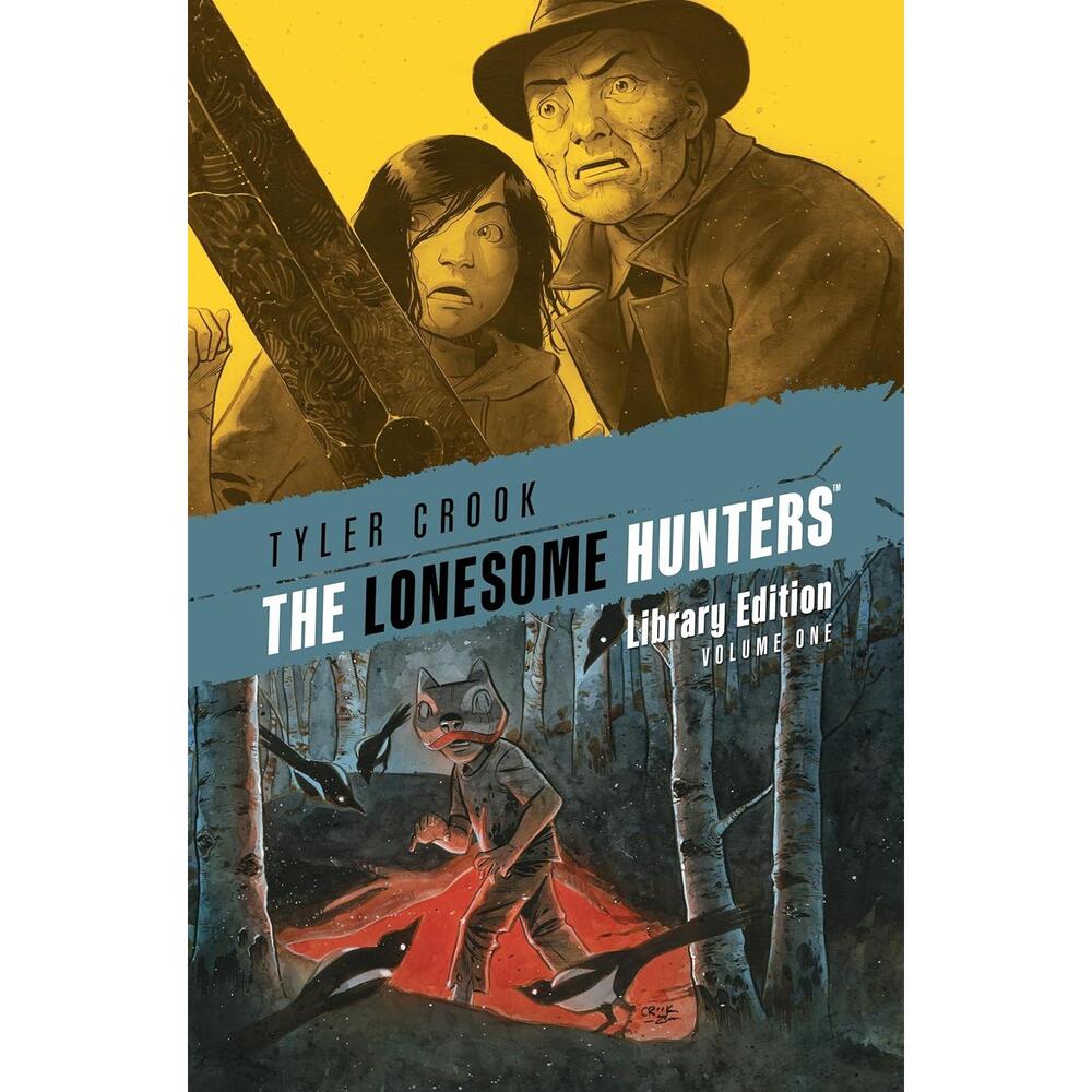 New! The Lonesome Hunters Library Edition Volume One Hardcover Tyler Crook HC 1